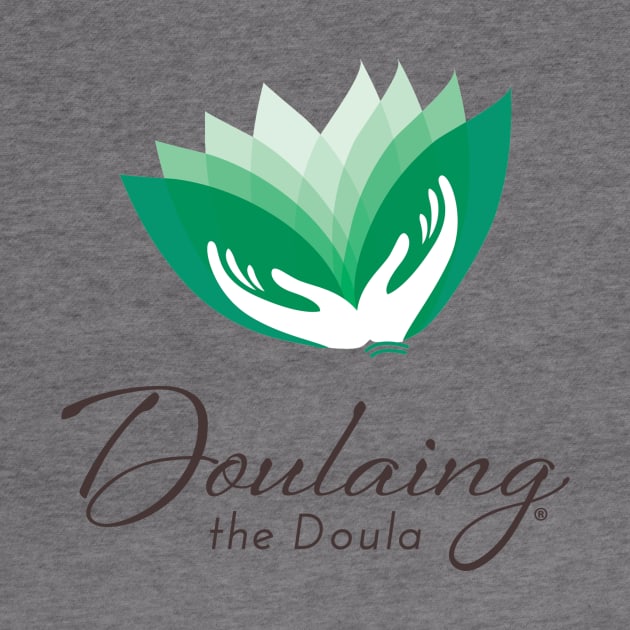 Doulaing the Doula by Doulaing The Doula